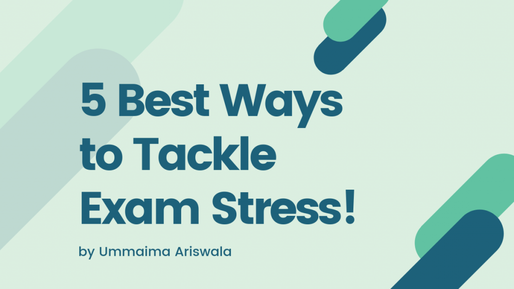 5 Best Ways to Tackle Exam Stress