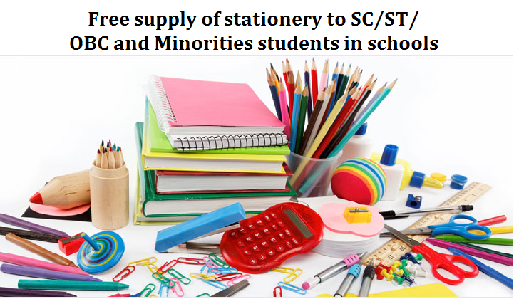 Free stationery to SC/ST/OBC/Minorities students in schools